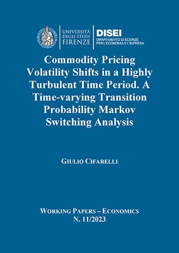 Commodity Pricing Volatility Shifts in a Highly Turbulent Time Period. A Time-varying Transition Probability Markov Switching Analysis (Cifarelli, 2023)